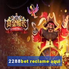 2288bet reclame aqui